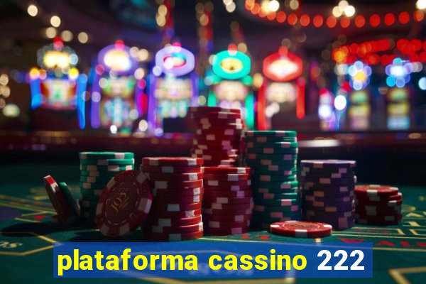 plataforma cassino 222